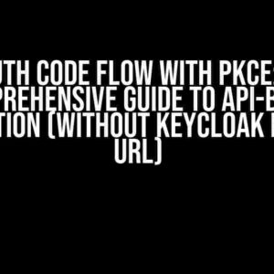 Auth Code Flow with PKCE: A Comprehensive Guide to API-Based Integration (Without Keycloak Redirect URL)